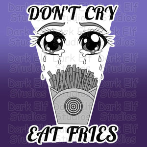 Don't Cry Eat Fries Sticker Soma Shiokaze